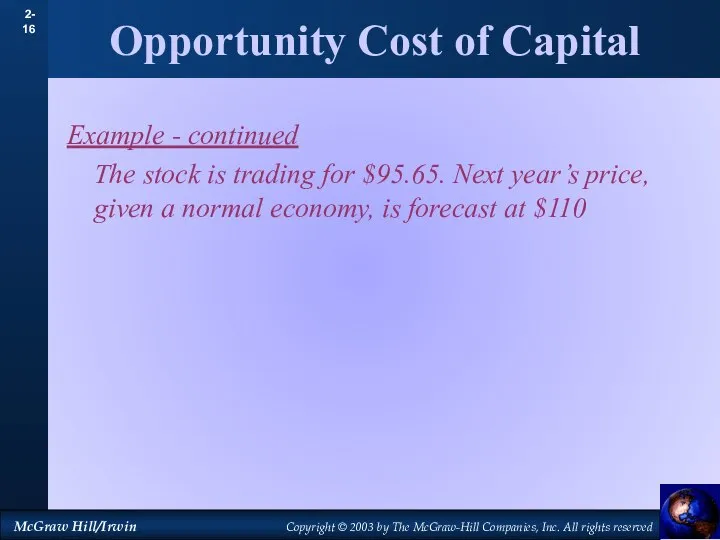Opportunity Cost of Capital Example - continued The stock is trading