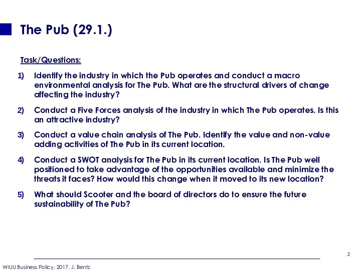 The Pub (29.1.) Task/Questions: Identify the industry in which the Pub