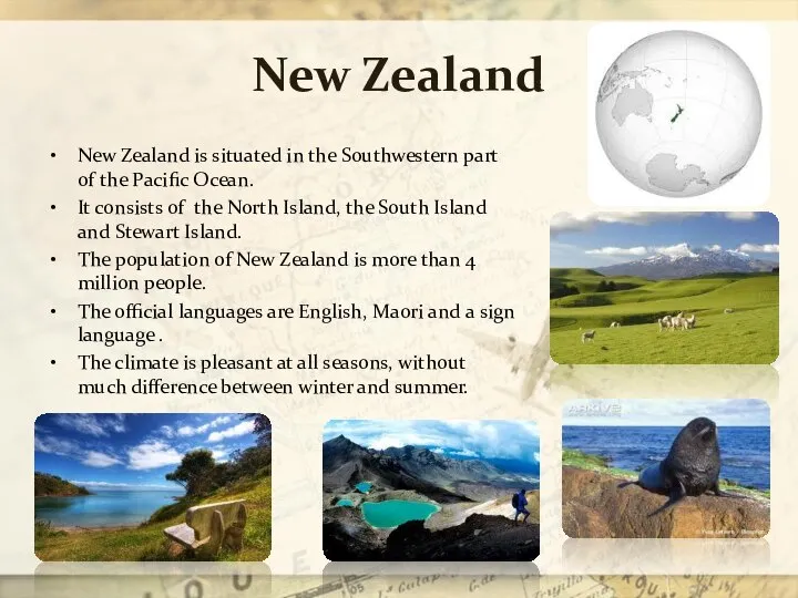 New Zealand New Zealand is situated in the Southwestern part of