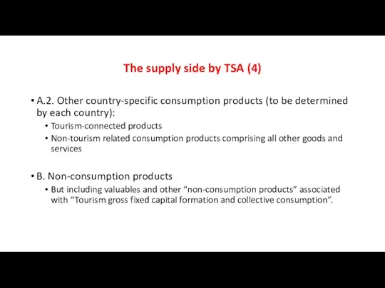 The supply side by TSA (4) A.2. Other country-specific consumption products