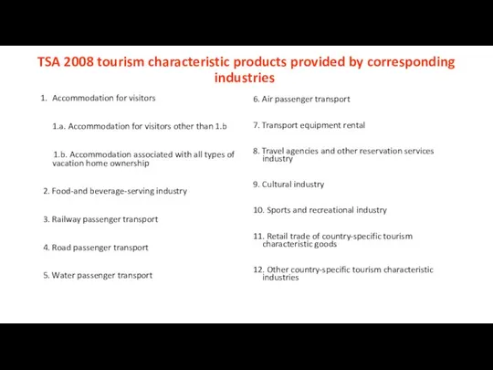 TSA 2008 tourism characteristic products provided by corresponding industries Accommodation for