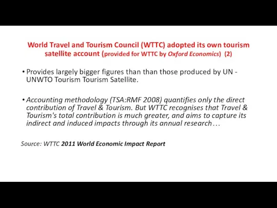 World Travel and Tourism Council (WTTC) adopted its own tourism satellite