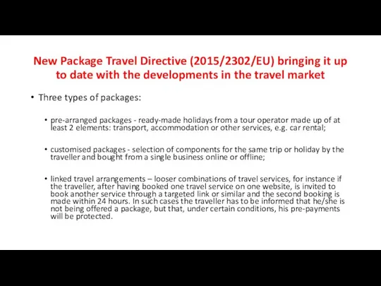 New Package Travel Directive (2015/2302/EU) bringing it up to date with