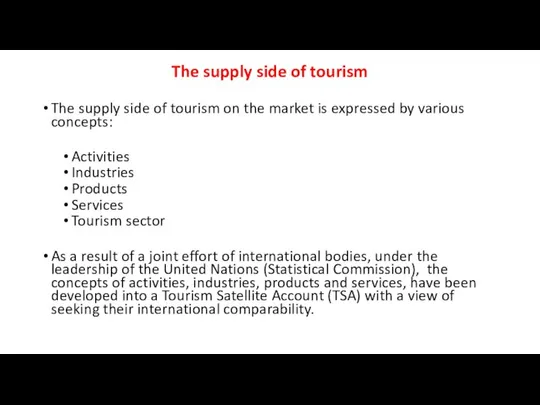 The supply side of tourism The supply side of tourism on