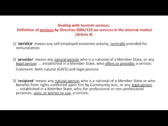 Dealing with tourism services. Definition of services by Directive 2006/123 on