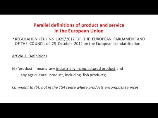 Parallel definitions of product and service in the European Union REGULATION