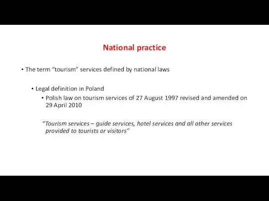 National practice The term “tourism” services defined by national laws Legal