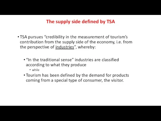 The supply side defined by TSA TSA pursues “credibility in the