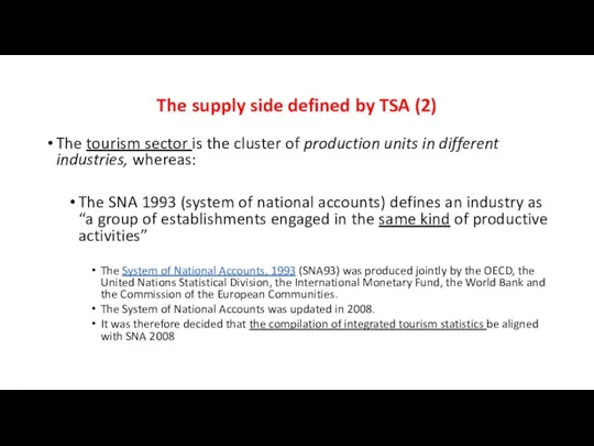 The supply side defined by TSA (2) The tourism sector is