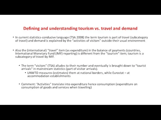 Defining and understanding tourism vs. travel and demand In current statistics-conducive