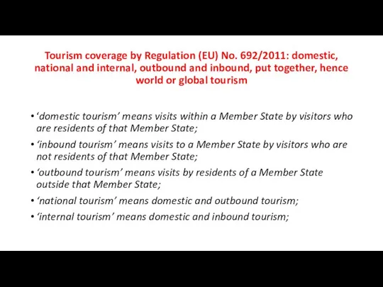 Tourism coverage by Regulation (EU) No. 692/2011: domestic, national and internal,