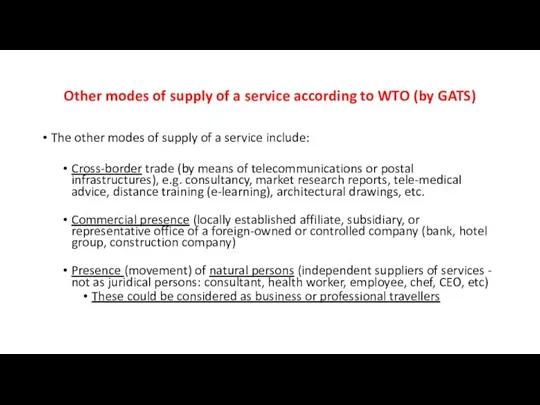 Other modes of supply of a service according to WTO (by