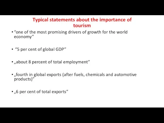 Typical statements about the importance of tourism “one of the most