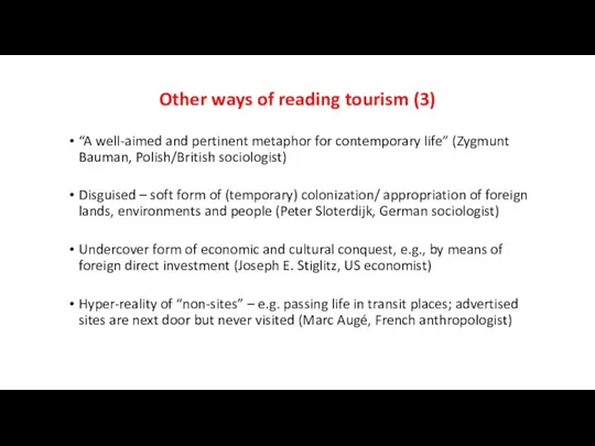 Other ways of reading tourism (3) “A well-aimed and pertinent metaphor