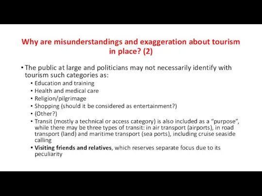 Why are misunderstandings and exaggeration about tourism in place? (2) The