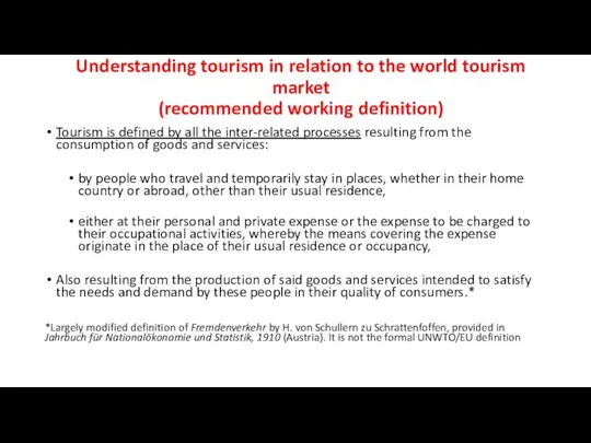 Understanding tourism in relation to the world tourism market (recommended working