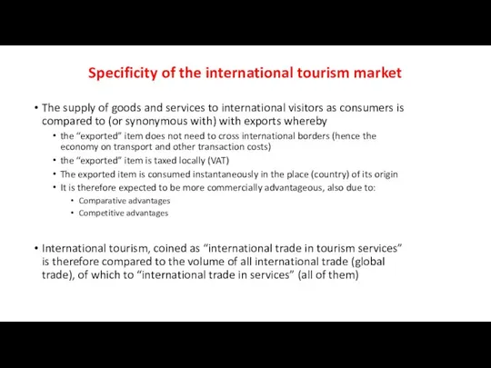 Specificity of the international tourism market The supply of goods and