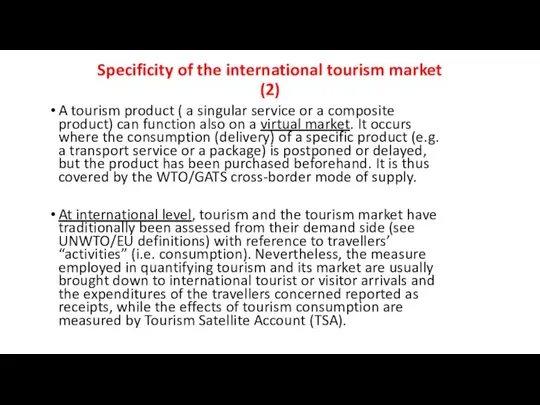 Specificity of the international tourism market (2) A tourism product (