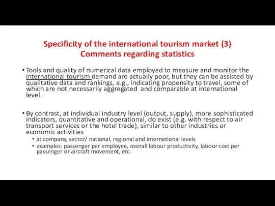 Specificity of the international tourism market (3) Comments regarding statistics Tools