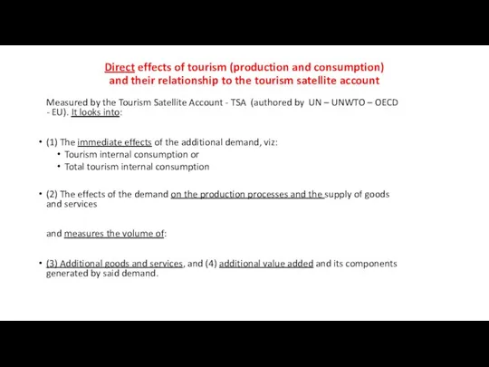 Direct effects of tourism (production and consumption) and their relationship to