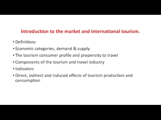 Introduction to the market and international tourism. Definitions Economic categories, demand