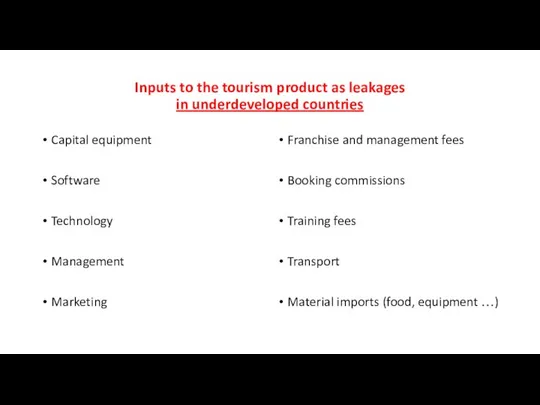 Inputs to the tourism product as leakages in underdeveloped countries Capital