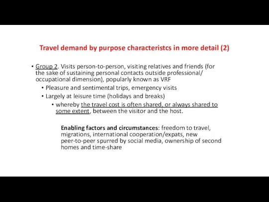 Travel demand by purpose characteristcs in more detail (2) Group 2.