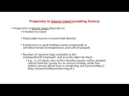 Propensity to leisure travel (enabling factors) Propensity to leisure travel depends