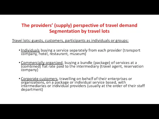 The providers’ (supply) perspective of travel demand Segmentation by travel lots