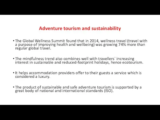 Adventure tourism and sustainability The Global Wellness Summit found that in