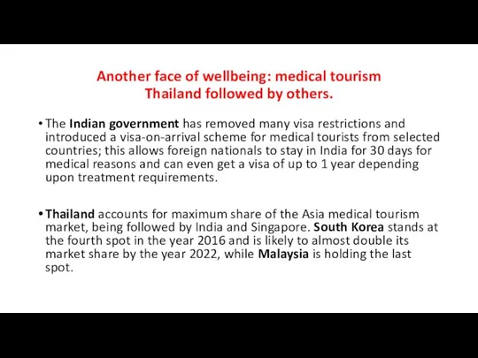 Another face of wellbeing: medical tourism Thailand followed by others. The