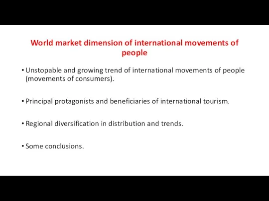 World market dimension of international movements of people Unstopable and growing