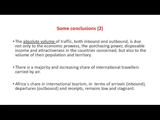 Some conclusions (2) The absolute volume of traffic, both inbound and