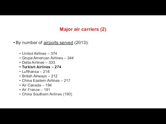Major air carriers (2) By number of airports served (2013): United