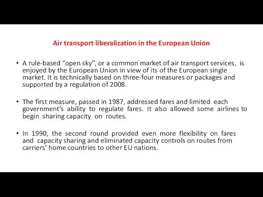 Air transport liberalization in the European Union A rule-based “open sky”,