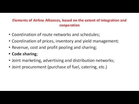 Elements of Airline Alliances, based on the extent of integration and