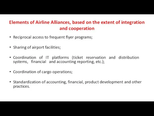 Elements of Airline Alliances, based on the extent of integration and