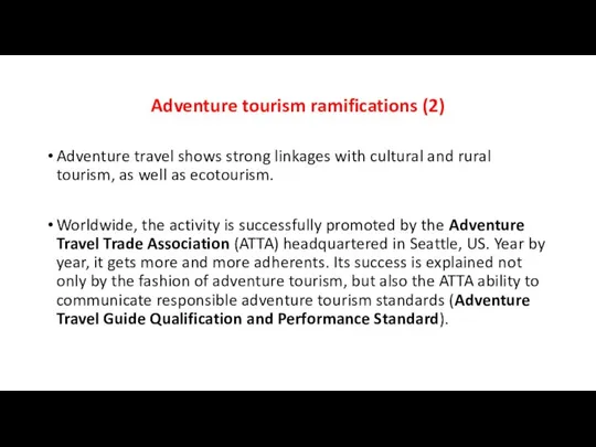 Adventure tourism ramifications (2) Adventure travel shows strong linkages with cultural