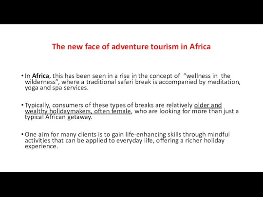 The new face of adventure tourism in Africa In Africa, this