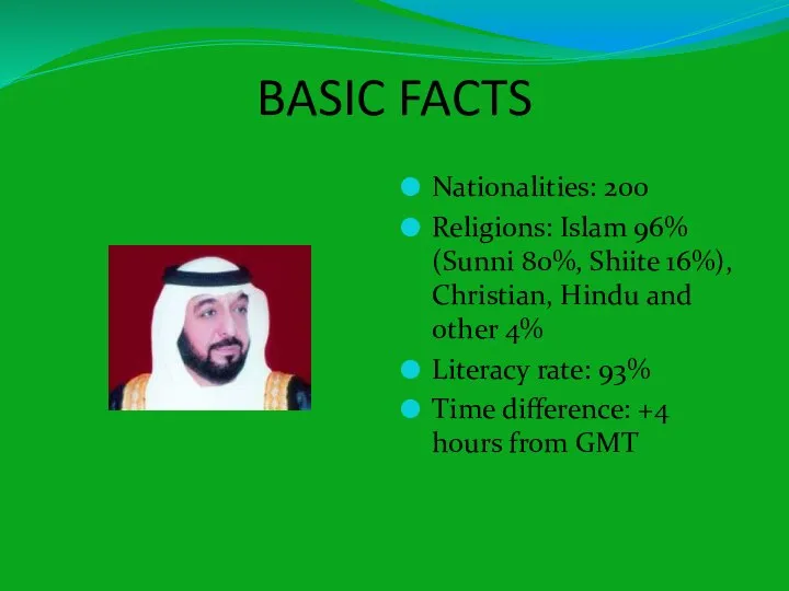 BASIC FACTS Nationalities: 200 Religions: Islam 96% (Sunni 80%, Shiite 16%),