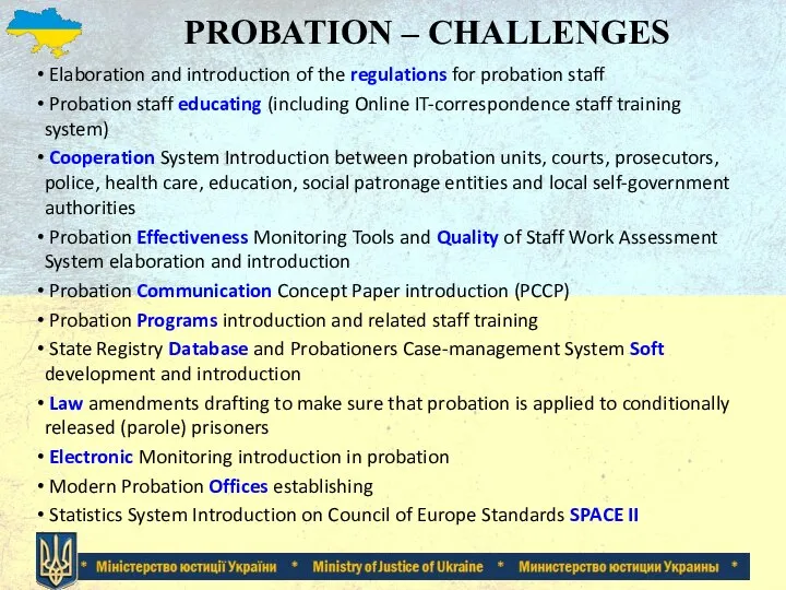 PROBATION – CHALLENGES Elaboration and introduction of the regulations for probation