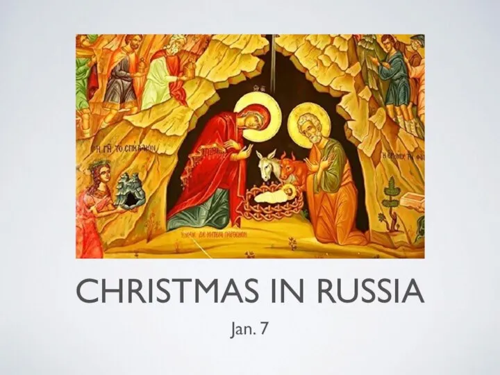 CHRISTMAS IN RUSSIA Jan. 7