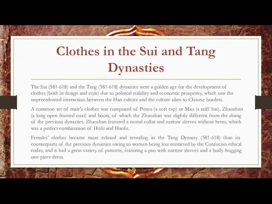 Clothes in the Sui and Tang Dynasties The Sui (581-618) and