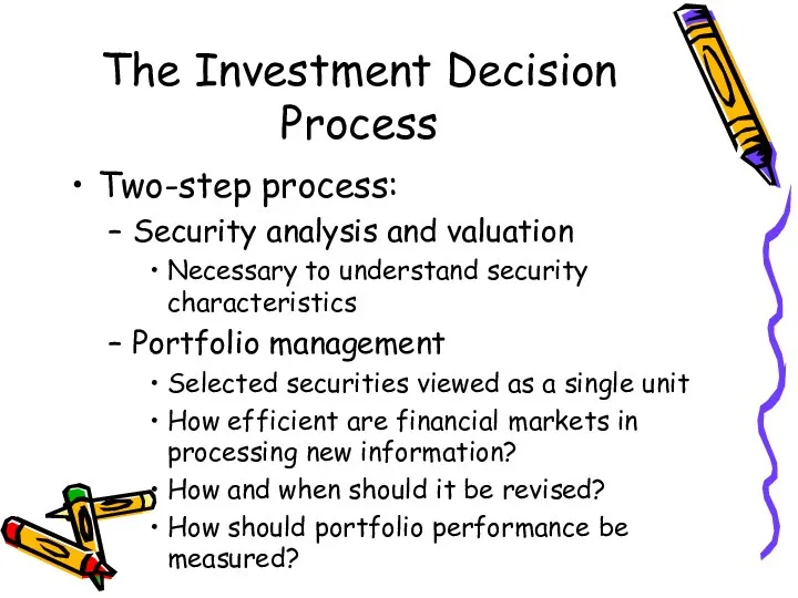 Two-step process: Security analysis and valuation Necessary to understand security characteristics