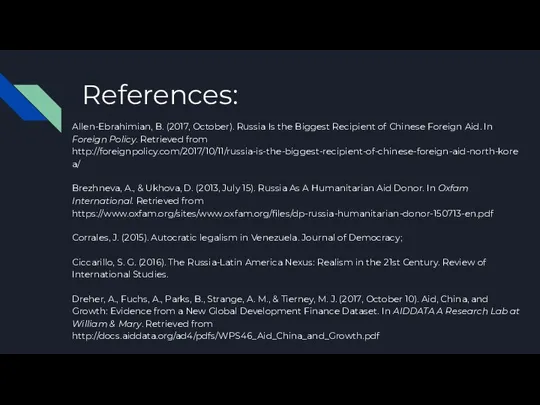 References: Allen-Ebrahimian, B. (2017, October). Russia Is the Biggest Recipient of