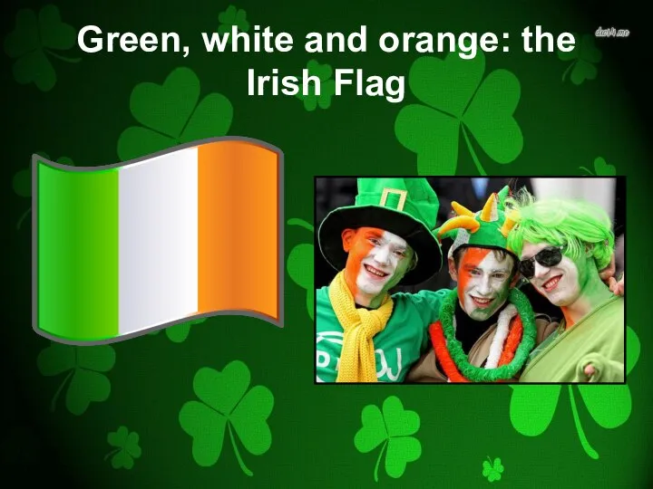 Green, white and orange: the Irish Flag