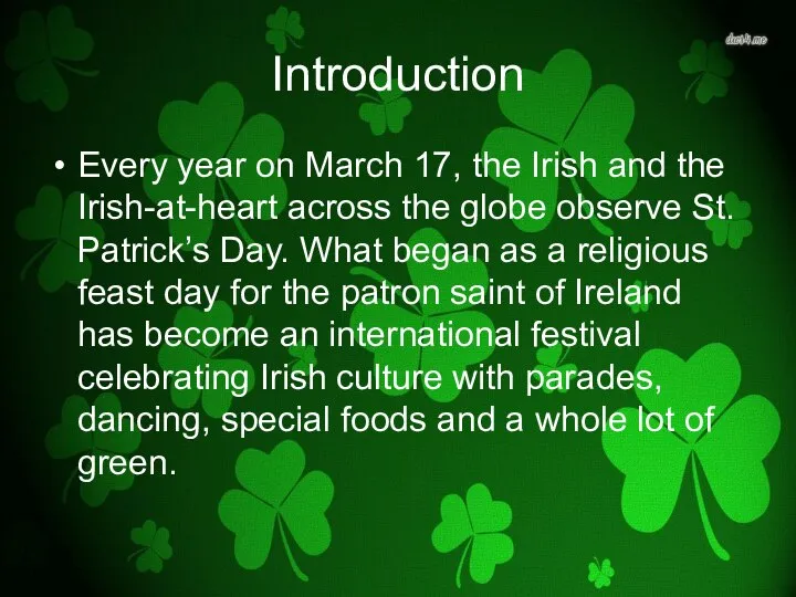 Introduction Every year on March 17, the Irish and the Irish-at-heart