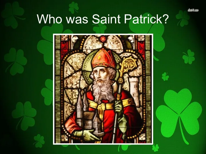 Who was Saint Patrick?