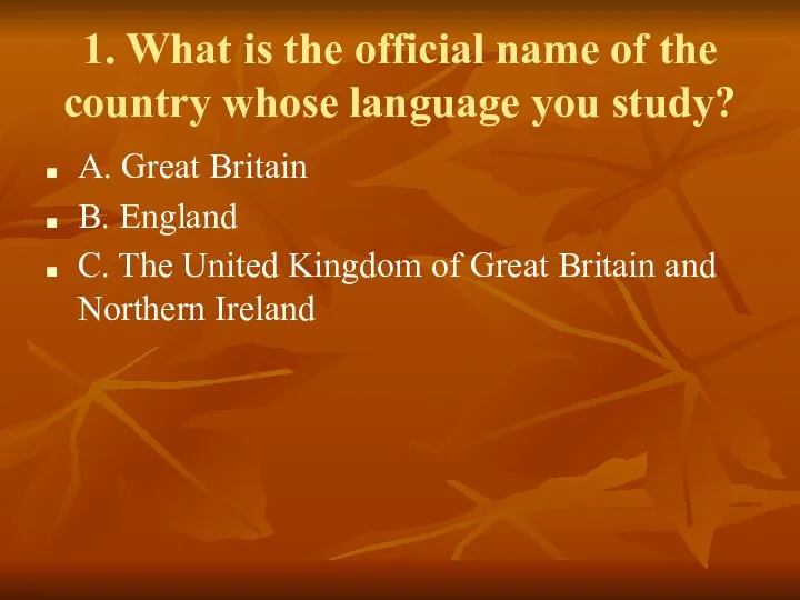 1. What is the official name of the country whose language