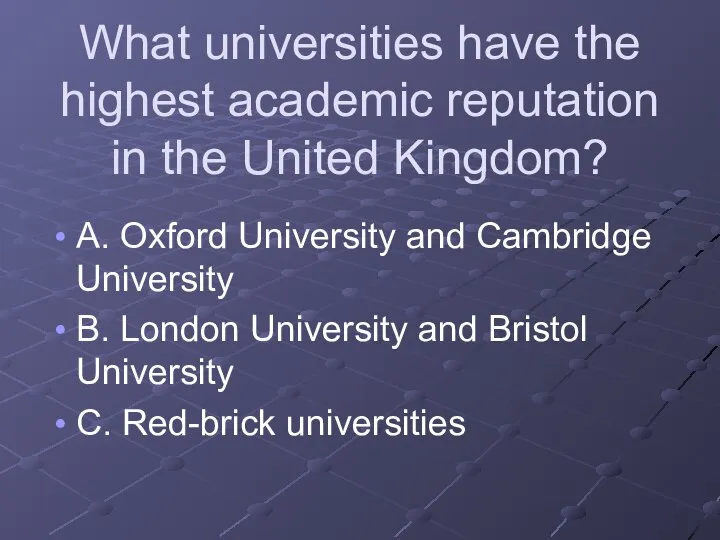 What universities have the highest academic reputation in the United Kingdom?